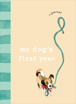 Hardcover My Dog's First Year: A Journal Book