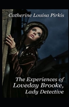 Paperback The Experiences of Loveday Brooke, Lady Detective Illustrated Book