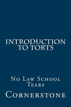 Paperback Introduction to Torts: No Law School Tears Book