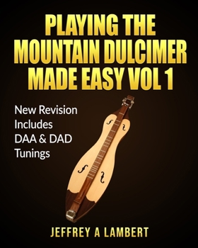 Paperback Playing The Mountain Dulcimer Made Easy: New Revision Book