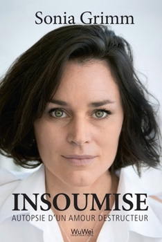 Paperback Insoumise: Autopsie d'un amour destructeur [French] Book