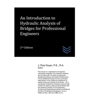 Paperback An Introduction to Hydraulic Analysis of Bridges for Professional Engineers Book