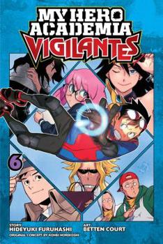 Paperback My Hero Academia: Vigilantes, Vol. 6 Book