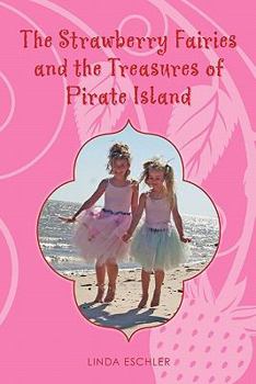 Paperback The Strawberry Fairies and the Treasures of Pirate Island Book