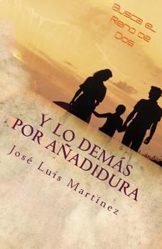 Paperback Y lo demas por Añadidura: Consejos para un matrimonio feliz [Spanish] Book