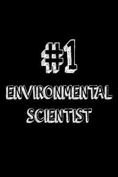 Paperback #1 Environmental Scientist: Best Environmental Scientist Ever Appreciation Gift Notebook Book