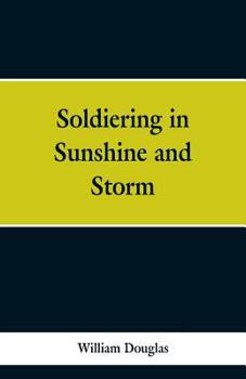 Paperback Soldiering in Sunshine and Storm Book
