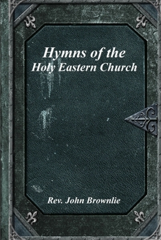 Paperback Hymns of the Holy Eastern Church Book