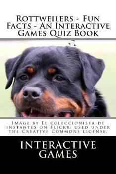 Paperback Rottweilers - Fun Facts - An Interactive Games Quiz Book