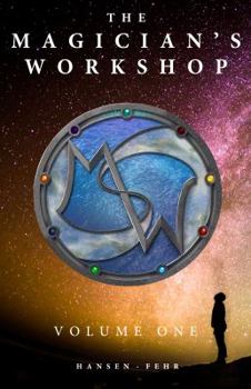 The Magician's Workshop, Volume One - Book  of the Magician's Workshop