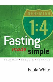 Paperback Fasting Made Simple: Road Map, Results, and Rewards Book