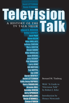 Television Talk: A History of the TV Talk Show (Texas Film and Media Studies Series) - Book  of the Texas Film and Media Studies