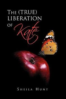 Paperback The (True) Liberation of Kate Book