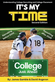Paperback It's My Time: Understanding College Recruiting and College Placement Book