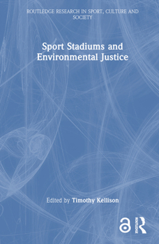 Hardcover Sport Stadiums and Environmental Justice Book