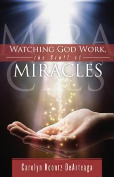 Paperback Watching God Work: The Stuff of Miracles Book