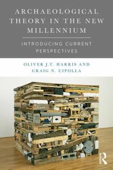 Paperback Archaeological Theory in the New Millennium: Introducing Current Perspectives Book