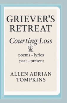 Paperback Griever's Retreat: Courting Loss Book