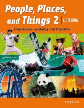 Paperback People, Places, and Things 2: Listening: Comprehension, Vocabulary, Test Preparation Book