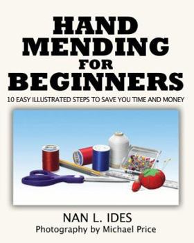 Paperback Hand Mending for Beginners: 10 Easy Illustrated Steps to Save You Time And Money Book