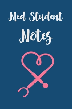 Paperback Medical Student Notes: Medical Student Notebook & Diary With Lined Pages, Perfect For Taking Notes Or Journaling, Gift Idea For Future Doctor Book