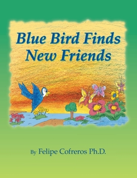 Paperback Blue Bird Finds New Friends Book