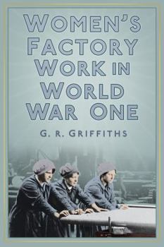 Paperback Women's Factory Work in World War One Book
