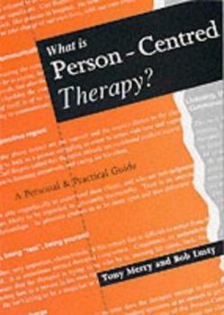 Paperback What Is Person Centred Therapy? : A Personal and Practical Guide Book