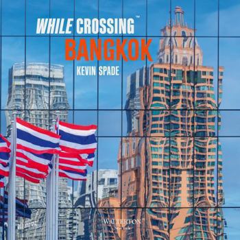 While Crossing: Bangkok