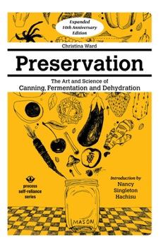 Paperback Preservation: More Art & Science of Canning, Fermentation, and Dehydration Book