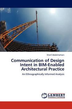 Paperback Communication of Design Intent in BIM-Enabled Architectural Practice Book