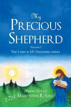 Paperback My Precious Shepherd (Psalm 23: 1-2): Volume One Book
