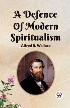 Paperback A Defence Of Modern Spiritualism Book