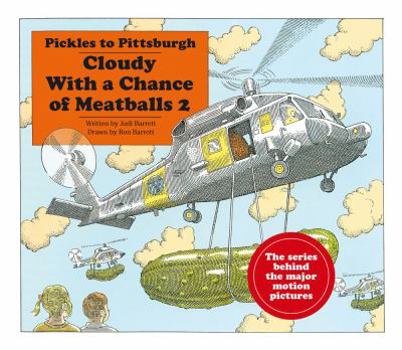 Pickles to Pittsburgh: A Sequel to Cloudy with a Chance of Meatballs - Book #2 of the Cloudy with a Chance of Meatballs