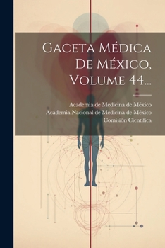 Paperback Gaceta Médica De México, Volume 44... [Spanish] Book