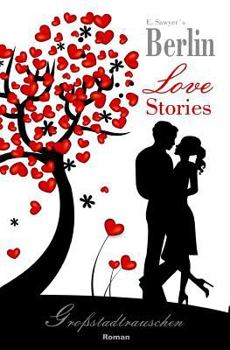 Paperback Grossstadtrauschen: Berlin Love Stories (Liebesroman) [German] Book