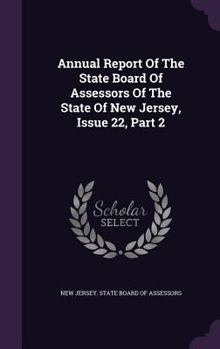 Annual Report Of The State Board Of Assessors Of The State Of New Jersey, Issue 22, Part 2
