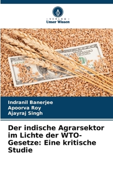 Paperback Der indische Agrarsektor im Lichte der WTO-Gesetze: Eine kritische Studie [German] Book