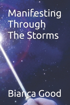 Paperback Manifesting Through The Storms Book