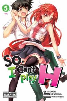 So, I Can't Play H, Vol. 5 - Book #5 of the So, I Can't Play H