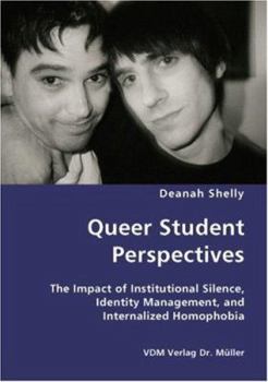 Paperback Queer Student Perspectives - The Impact of Institutional Silence, Identity Management, and Internalized Homophobia Book