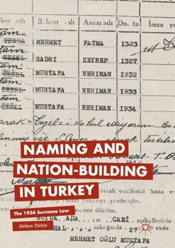 Paperback Naming and Nation-Building in Turkey: The 1934 Surname Law Book
