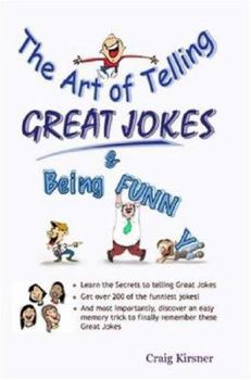 Paperback The Art of Telling Great Jokes & Being Funny! Book