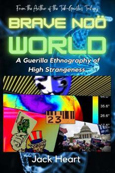 Paperback Brave Noö World: A Guerilla Ethnography of High Strangeness Book