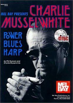 Paperback Charlie Musselwhite Power Blues Harp [With CD] Book