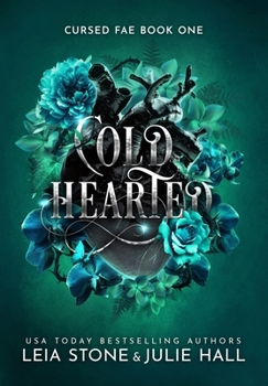 Cold Hearted - Book #1 of the Cursed Fae