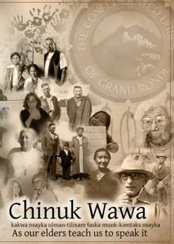 Paperback Chinuk Wawa: Kakwa Nsayka Ulman-Tilixam Laska Munk-Kemteks Nsayka / As Our Elders Teach Us to Speak It Book
