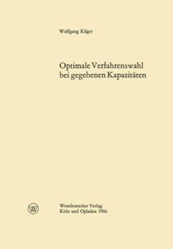 Paperback Optimale Verfahrenswahl Bei Gegebenen Kapazitäten [German] Book