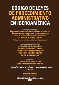 Paperback CÓDIGO DE LEYES DE PROCEDIMIENTO ADMINISTRATIVO DE IBEROAMÉRICA. El procedimiento administrativo en el derecho administrativo comparado Iberoamericano [Spanish] Book