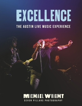 Excellence: The Austin Live Music Experience